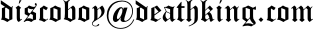 discoboy at deathking.com